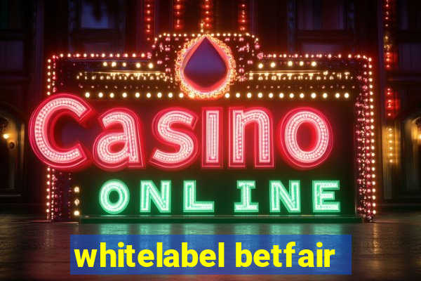 whitelabel betfair